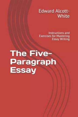 The Five-Paragraph Essay: Instructions a- 9781720034308, Alcott-White, paperback