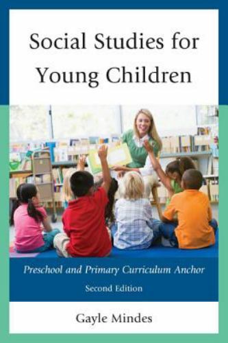 Social Studies for Young Children: Preschool and Primary Curriculum Anchor,…