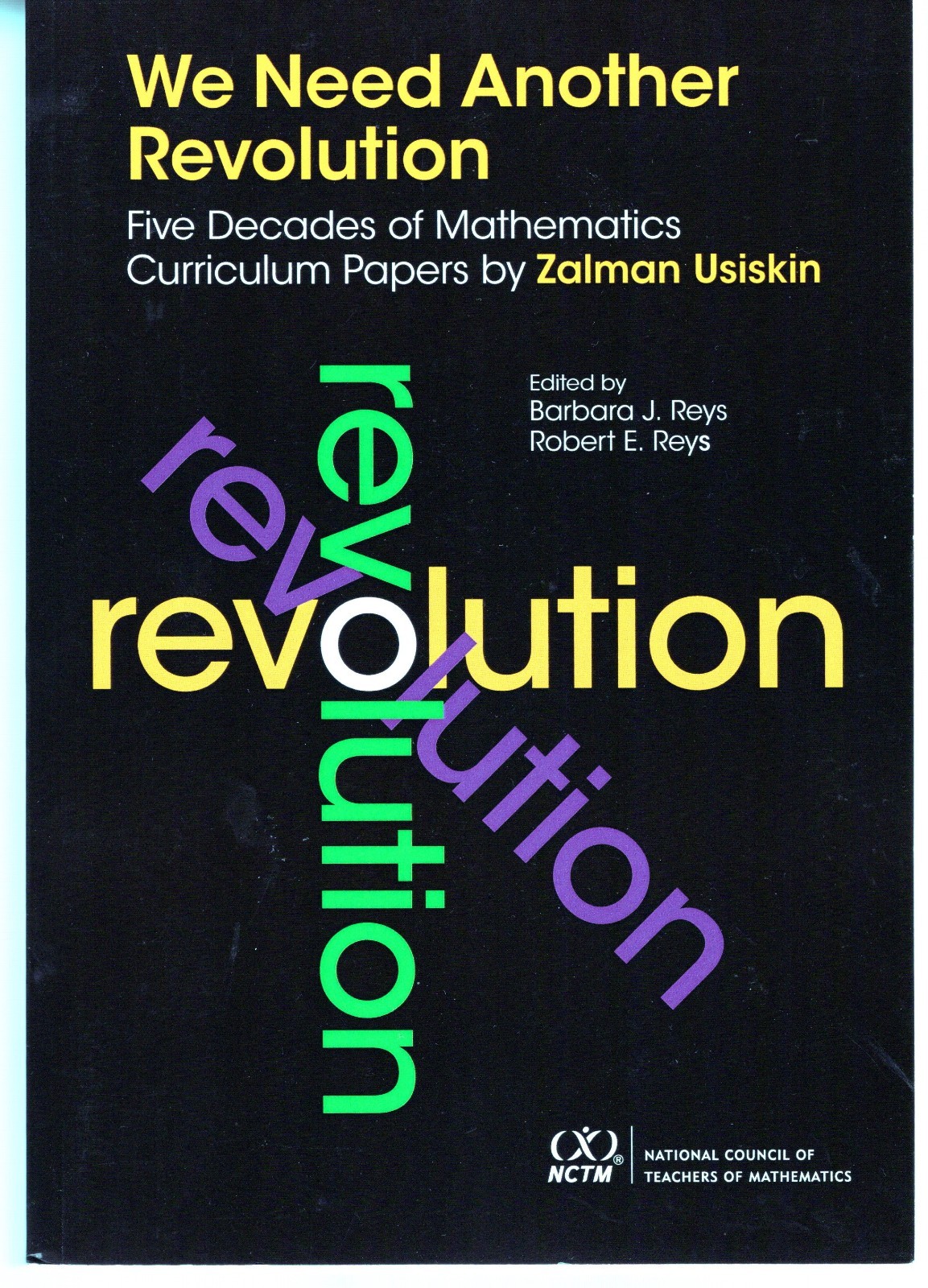 We Need Another Revolution Five Decades of Mathematics Curriculum Papers UsisKin