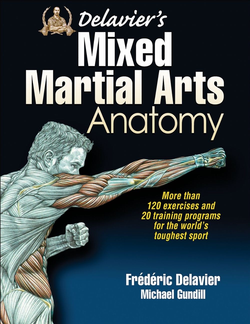 Delavier’s Mixed Martial Arts Anatomy by Frederic Delavier (English) Paperback B
