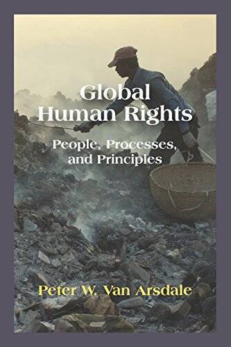 Global Human Rights: People, Processes, and Principles – Paperback – GOOD