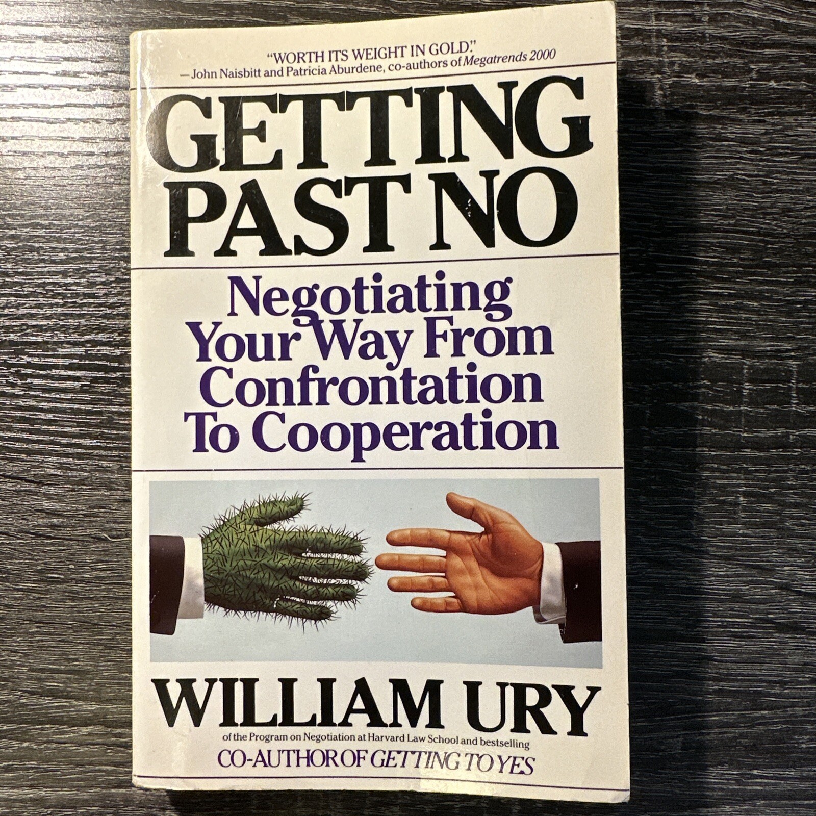 Getting Past No : Negotiating in Difficult Situations by William Ury (1993,…