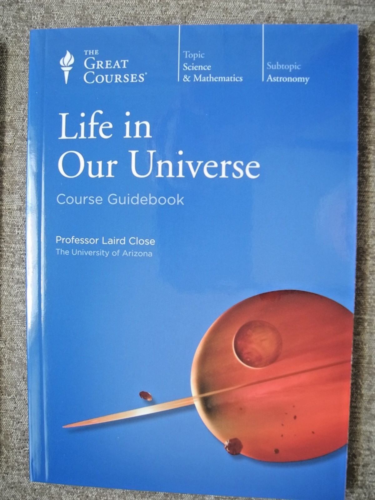 Life in Our Universe/Great Courses 1898/24 lectures/2013