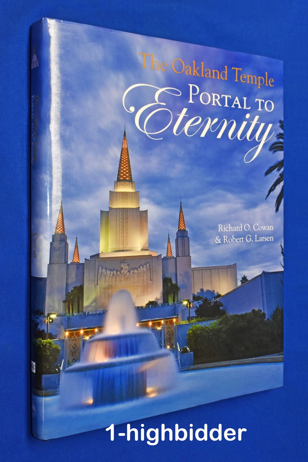 The Oakland Temple: Portal to Eternity LDS Mormon California History Cowan MINT-