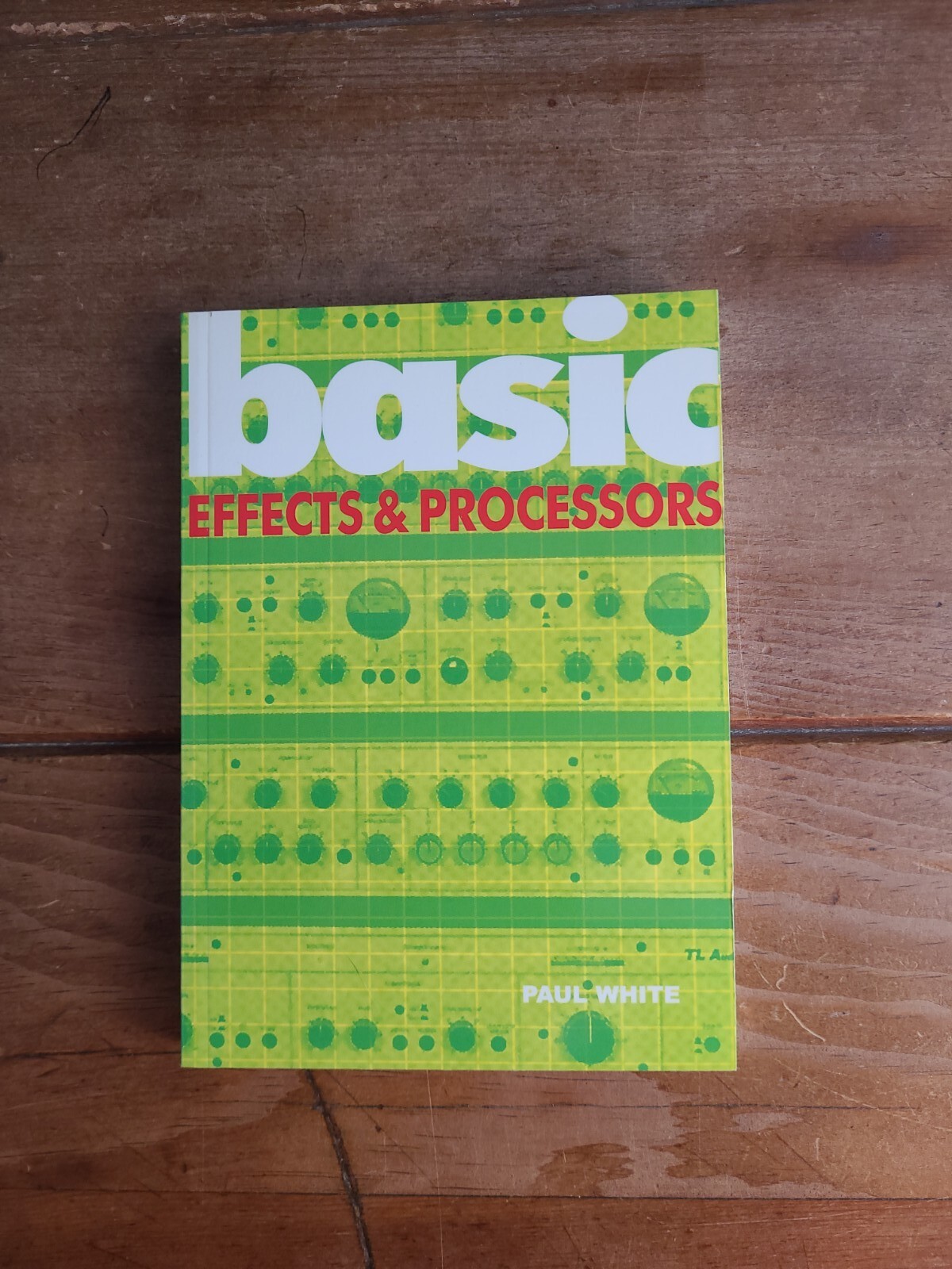Basic Effects & Processors by Paul White Pocket Size Paperback Book New (1870)