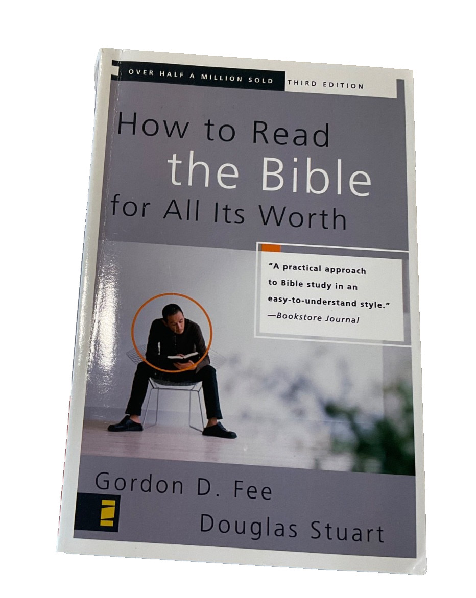 How to Read the Bible for All Its Worth Third Edition by Gordon D. Fee