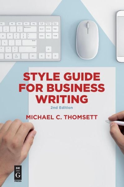 Style Guide For Business Writing: Second Edition