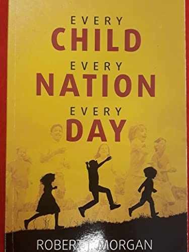 Every Child, Every Nation, Every – Paperback, by Robert J. Morgan – Very Good q