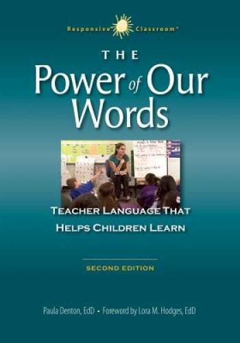 The Power of Our Words: Teacher Language that Helps Children Learn – GOOD