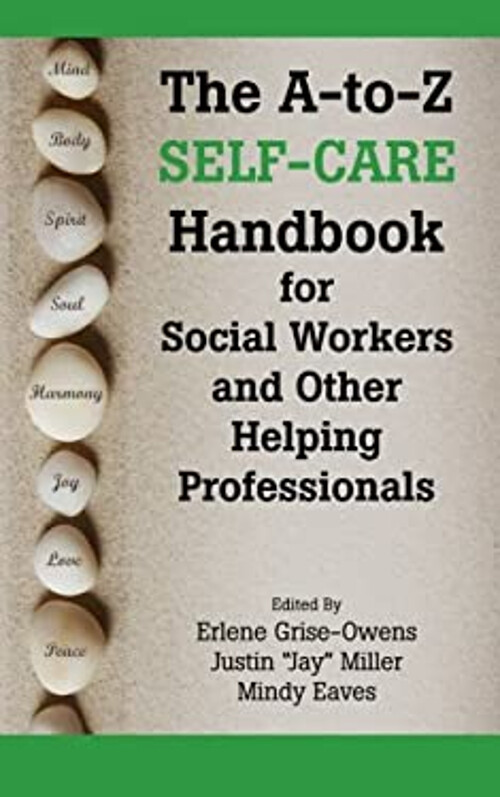 The A-to-Z Self-Care Handbook for Social Workers and Other Helpin