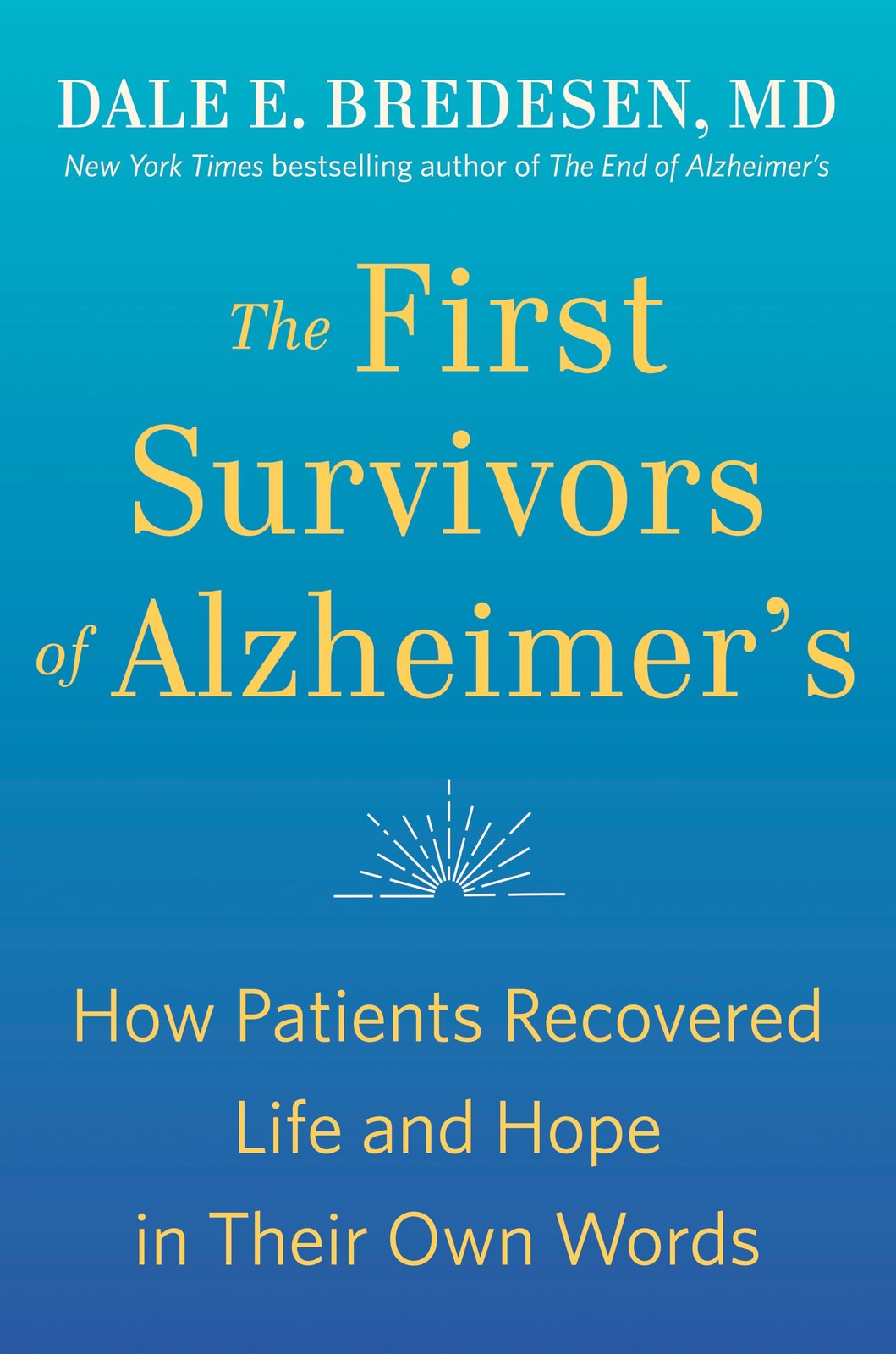 The First Survivors of Alzheimer’s: How Patients Recovered Life and Hope in …