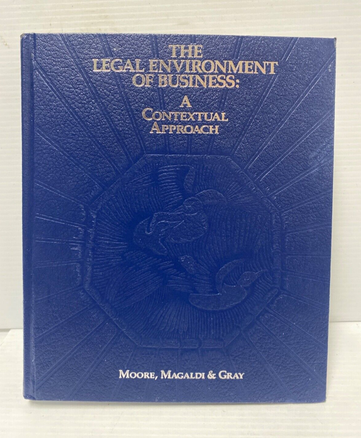 The Legal Environment Of Business: A Contextual Approach Hardcover 1987