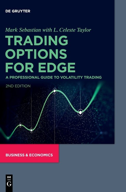 Trading Options For Edge: A Professional Guide To Volatility…