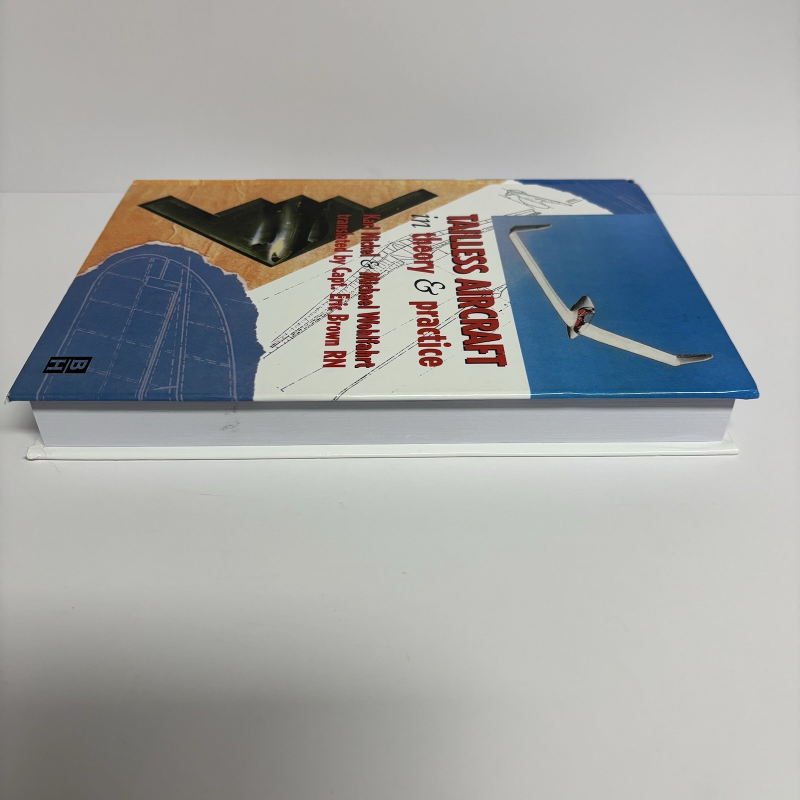 Tailless Aircraft in Theory & Practice Karl Nickel Michael Wohlfahrt HC Book
