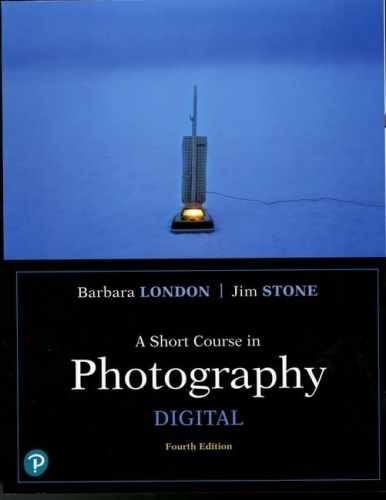 Short Course in Photography, – Paperback, by London Barbara; Stone – Very Good