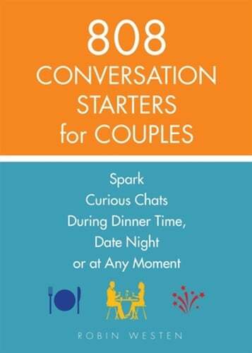 808 Conversation Starters for Couples: Spark Curious Chats During Dinner Time,