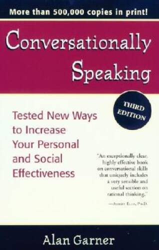 Conversationally Speaking: Tested New Ways to Increase Your Personal – VERY GOOD