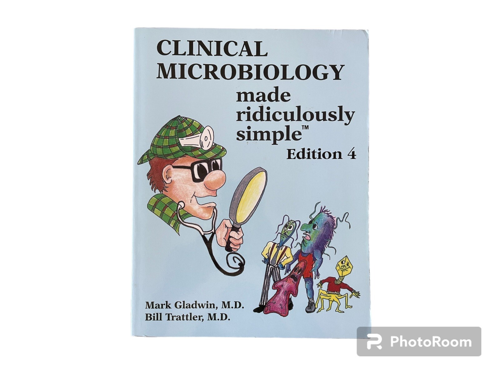 Medmaster Ridiculously Simple Ser.: Clinical Microbiology Made Ridiculously…