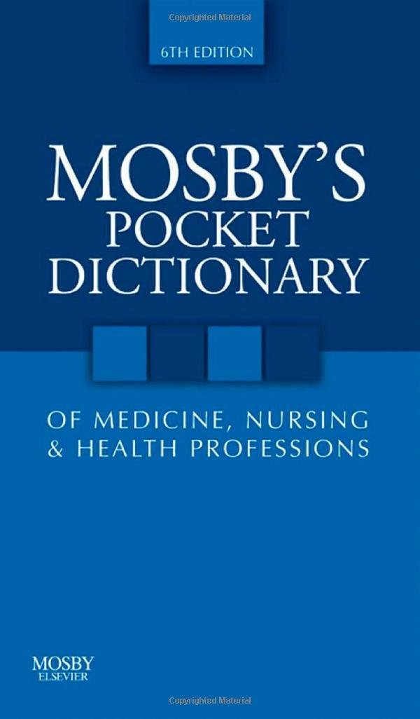 Mosby’s Pocket Dictionary of Medicine, Nursing & Health Professions
