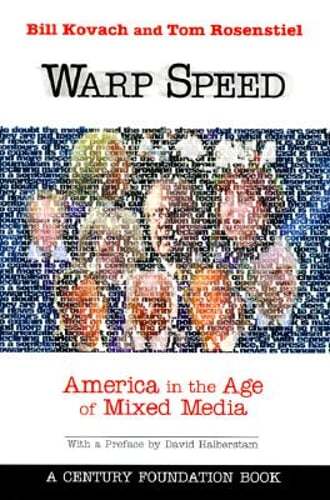Warp Speed: America in the Age of Mixed Media by Professor Rosenstiel, Tom: Used