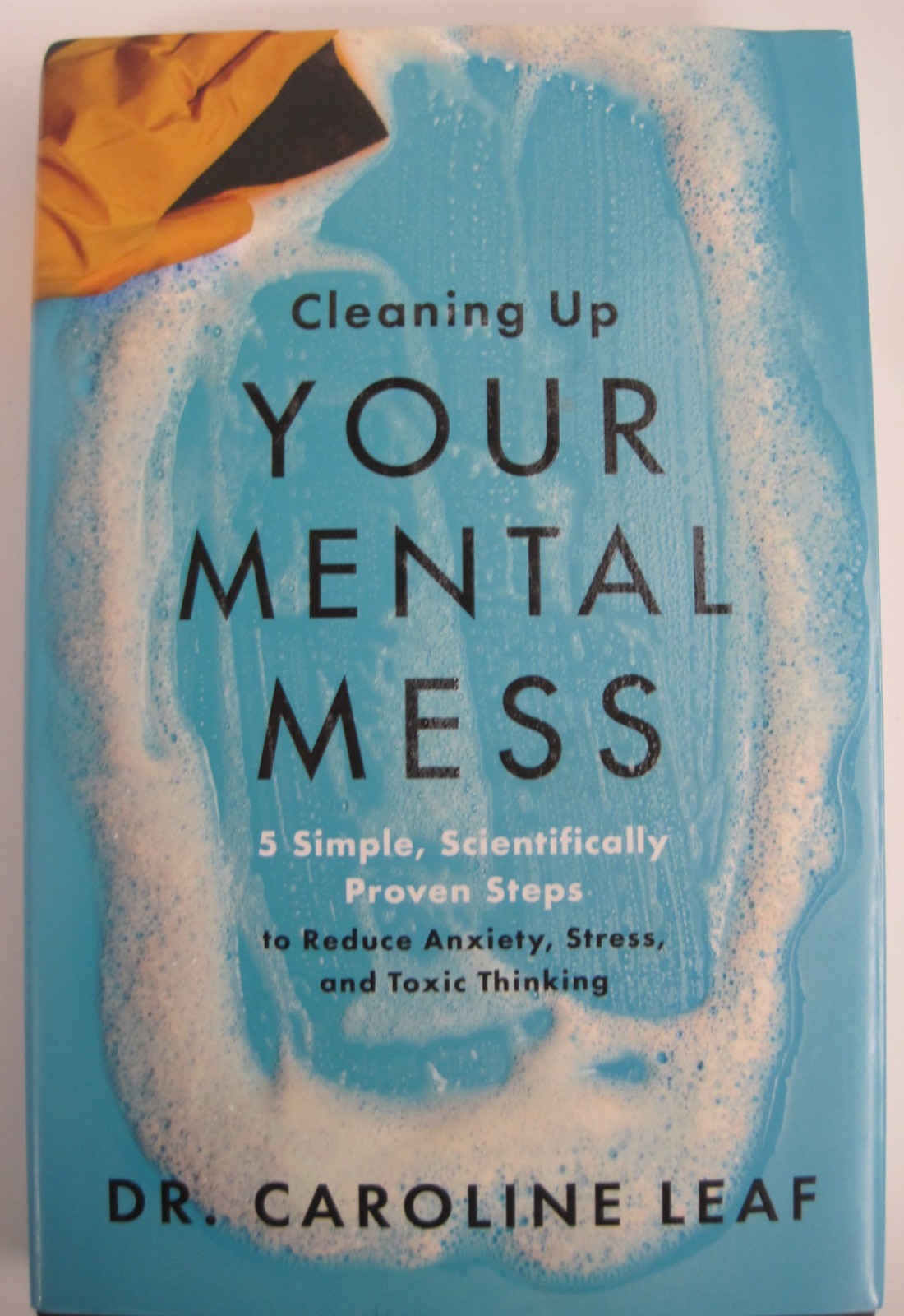Cleaning up Your Mental Mess, by Caroline Leaf (HC OVSZ)