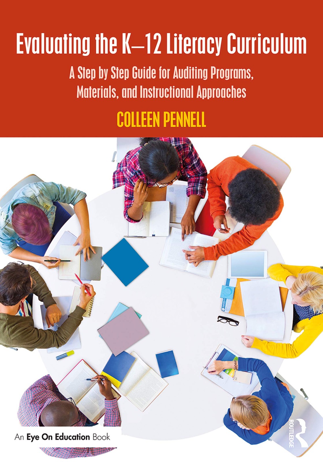 Evaluating the K–12 Literacy Curriculum: A Step by Step Guide for Auditing…