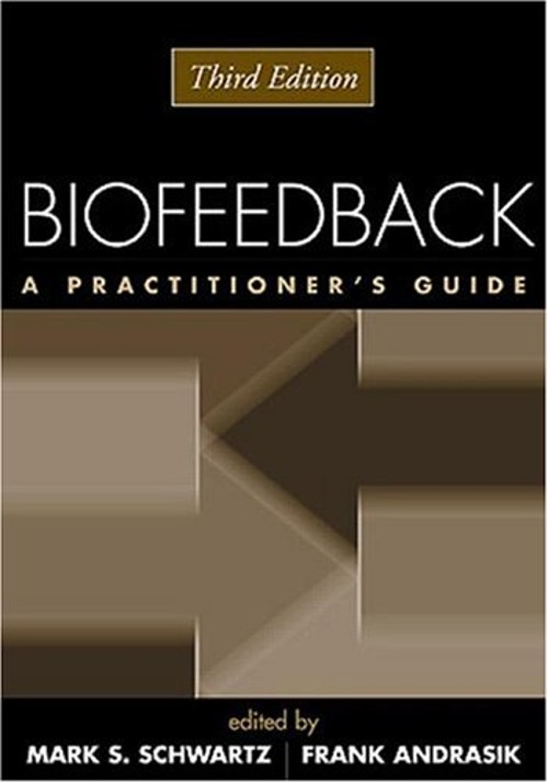 Biofeedback, Third Edition : A Practitioner’s Guide Hardcover
