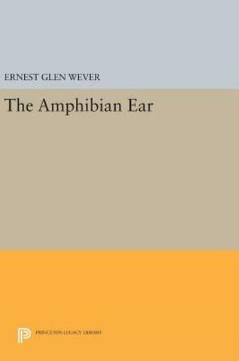 The Amphibian Ear