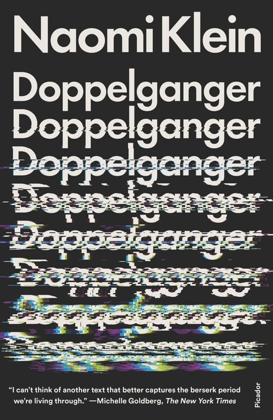 Doppelganger: A Trip Into the Mirror World – Naomi Klein, Picador, Paperback