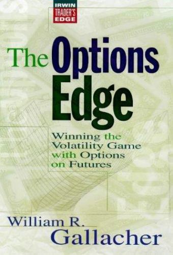 The Options Edge: Winning the Volatility Game with Options on Futures (1998)