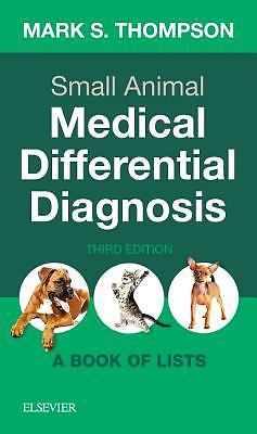 Small Animal Medical Differential Diagnosis : A Book of Lists by Mark…