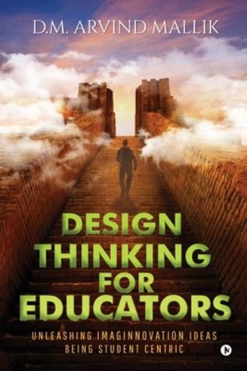 Design Thinking For Educators: Unleashing Imaginnovation Ide…