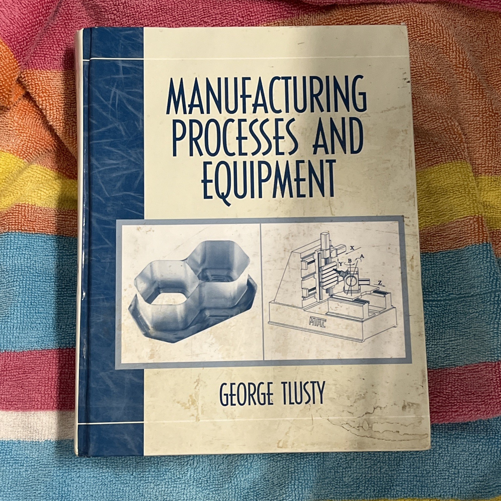 Manufacturing Process and Equipment by Tlusty, George