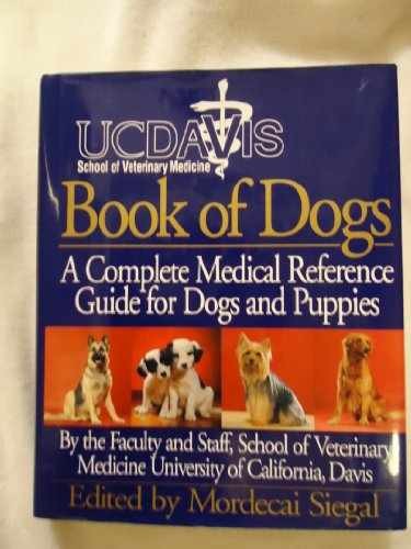 UC Davis Book of Dogs : The – Hardcover, by Siegal Mordecai – Very Good b