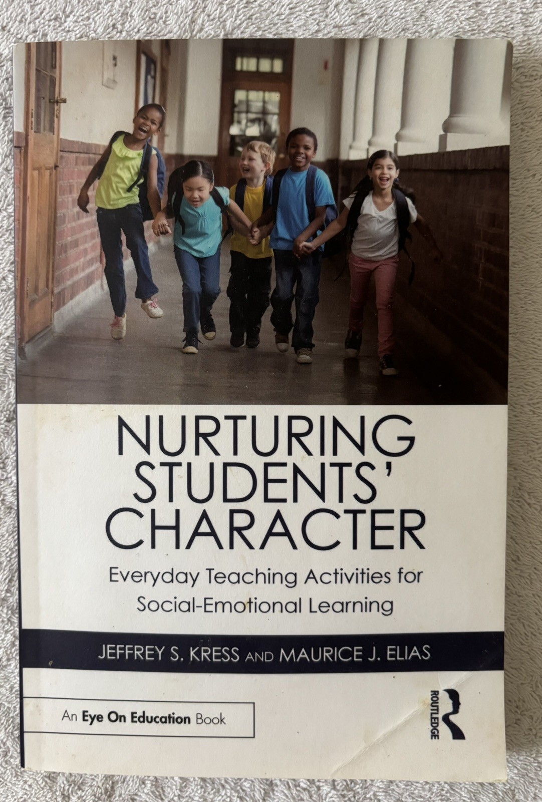 Nurturing Students’ Character: Everyday Teaching Activities, Kress/Elias, 2020