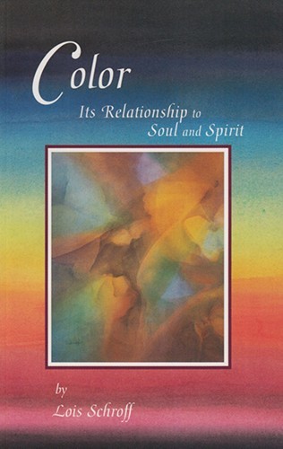 Color: Its Relationship to Soul and Spirit ISBN: 0945803613