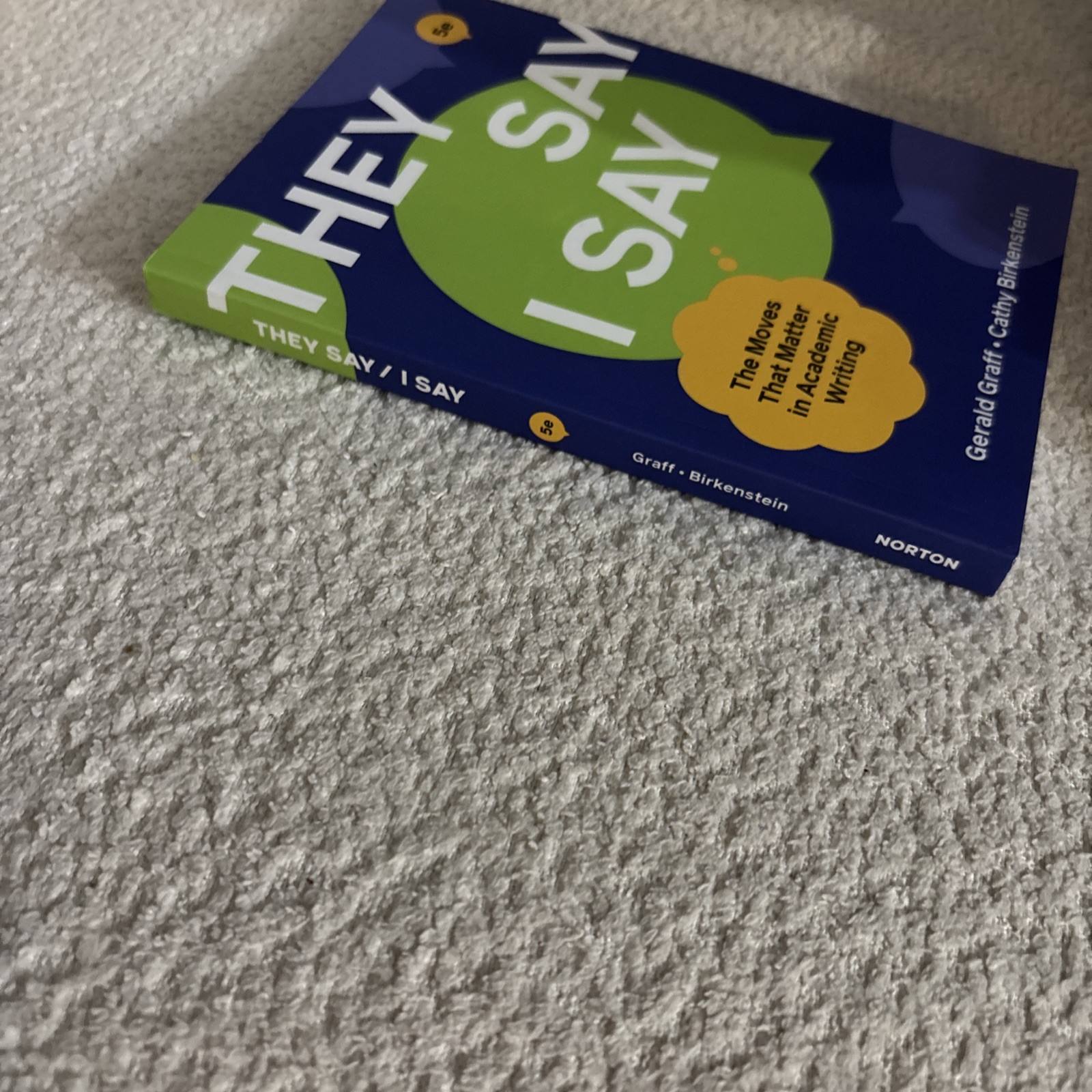 They Say I Say by Cathy Birkenstein and Gerald Graff (2021, Trade Paperback)