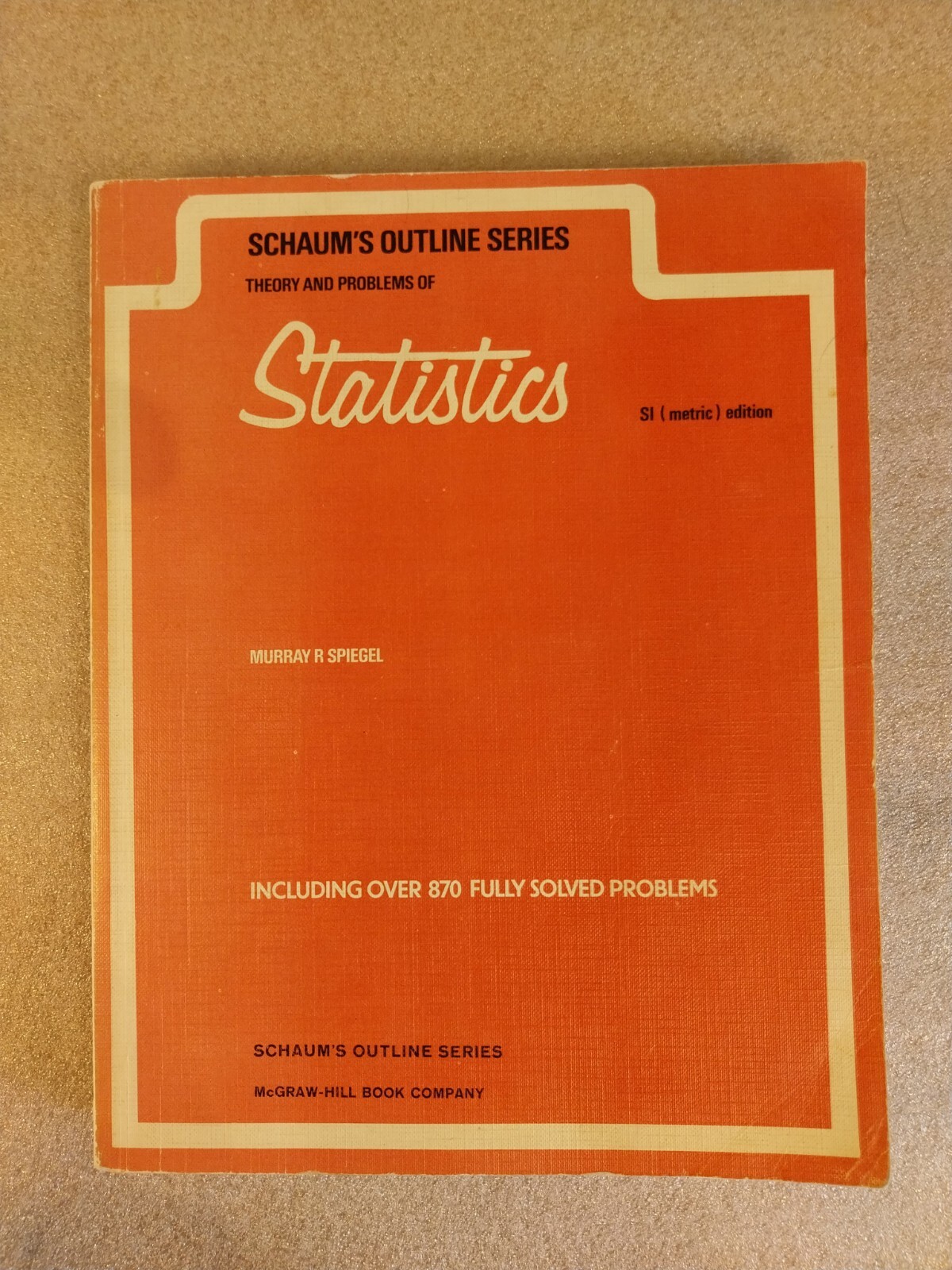 Theory and Problems of Statistics by Murray R Spiegel 1972