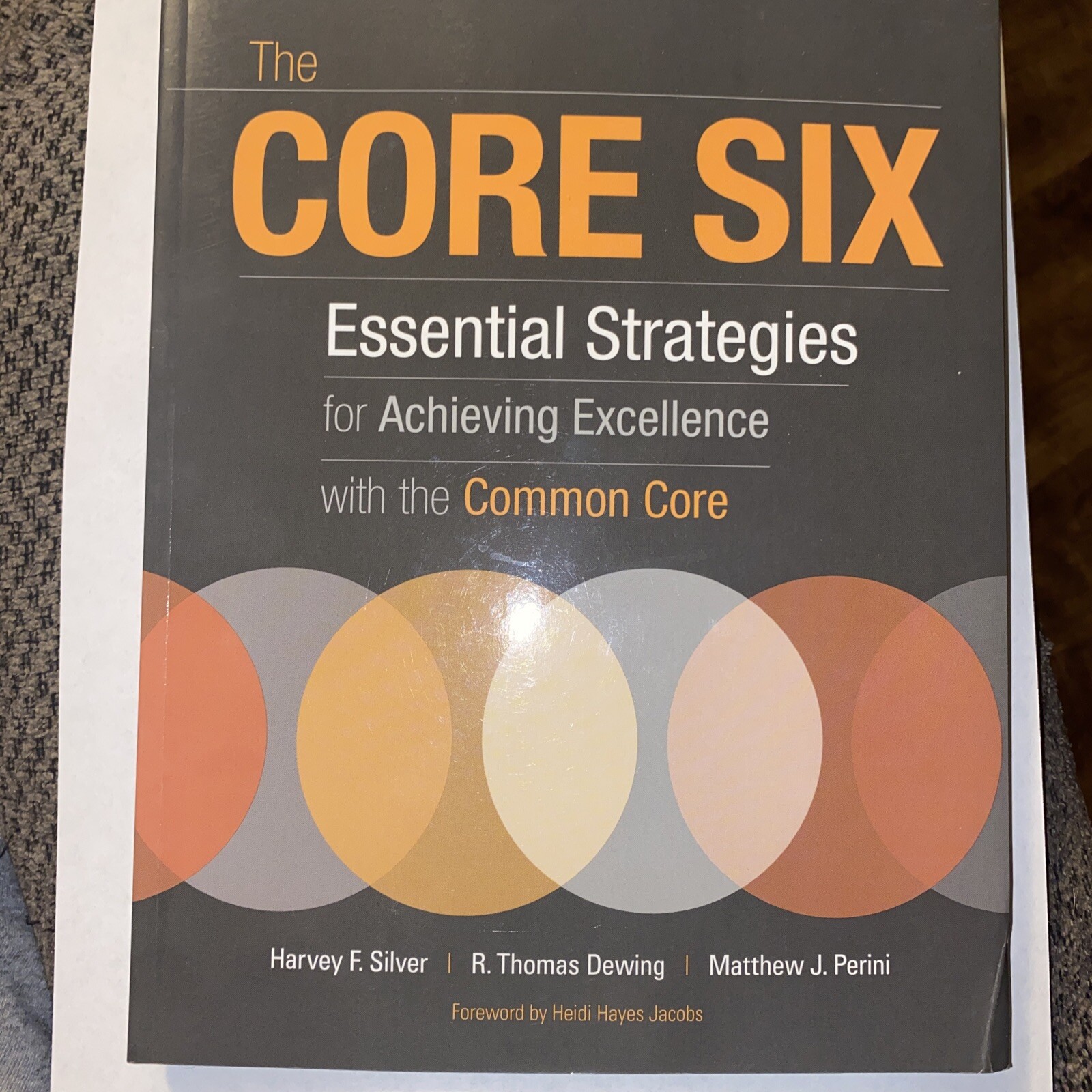 Professional Development Ser.: The Core Six : Essential Strategies for Achieving