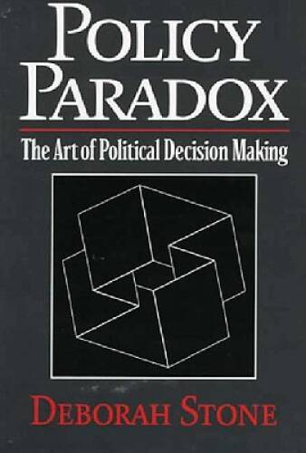 Policy Paradox: The Art of Political Decision Making, Revised Edition – GOOD