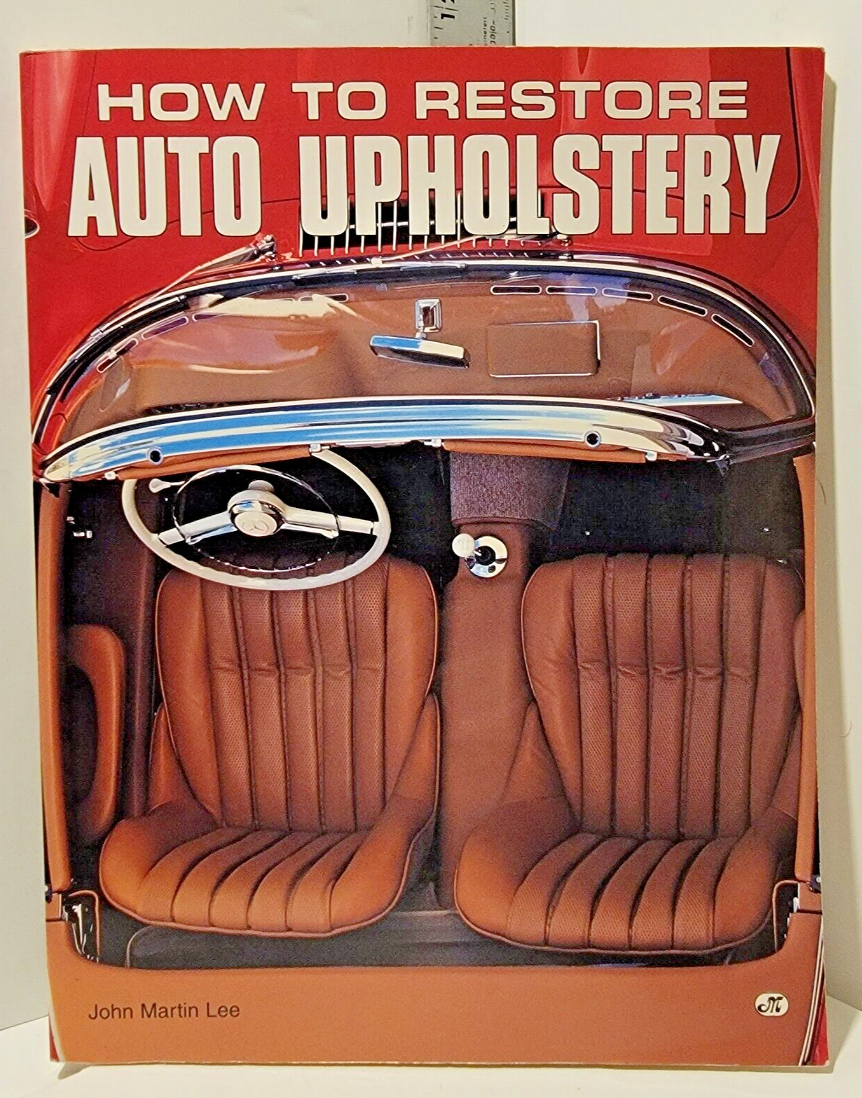 How to Restore Auto Upholstery : John M. Lee PB/VG (see photos:)