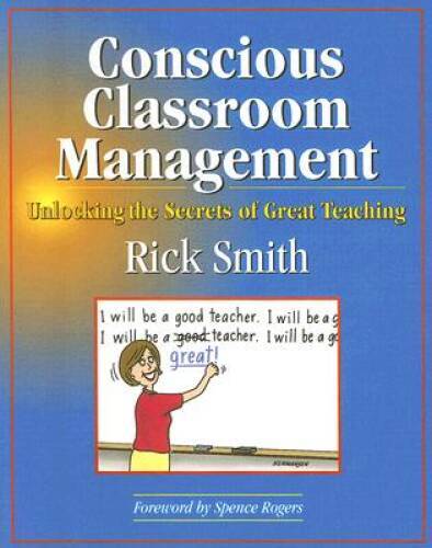Conscious Classroom Management: Unlocking the Secrets of Gr – VERY GOOD