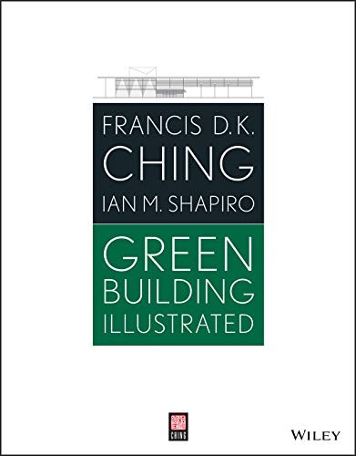 Green Building Illustrated – paperback Ching, Francis D. K.