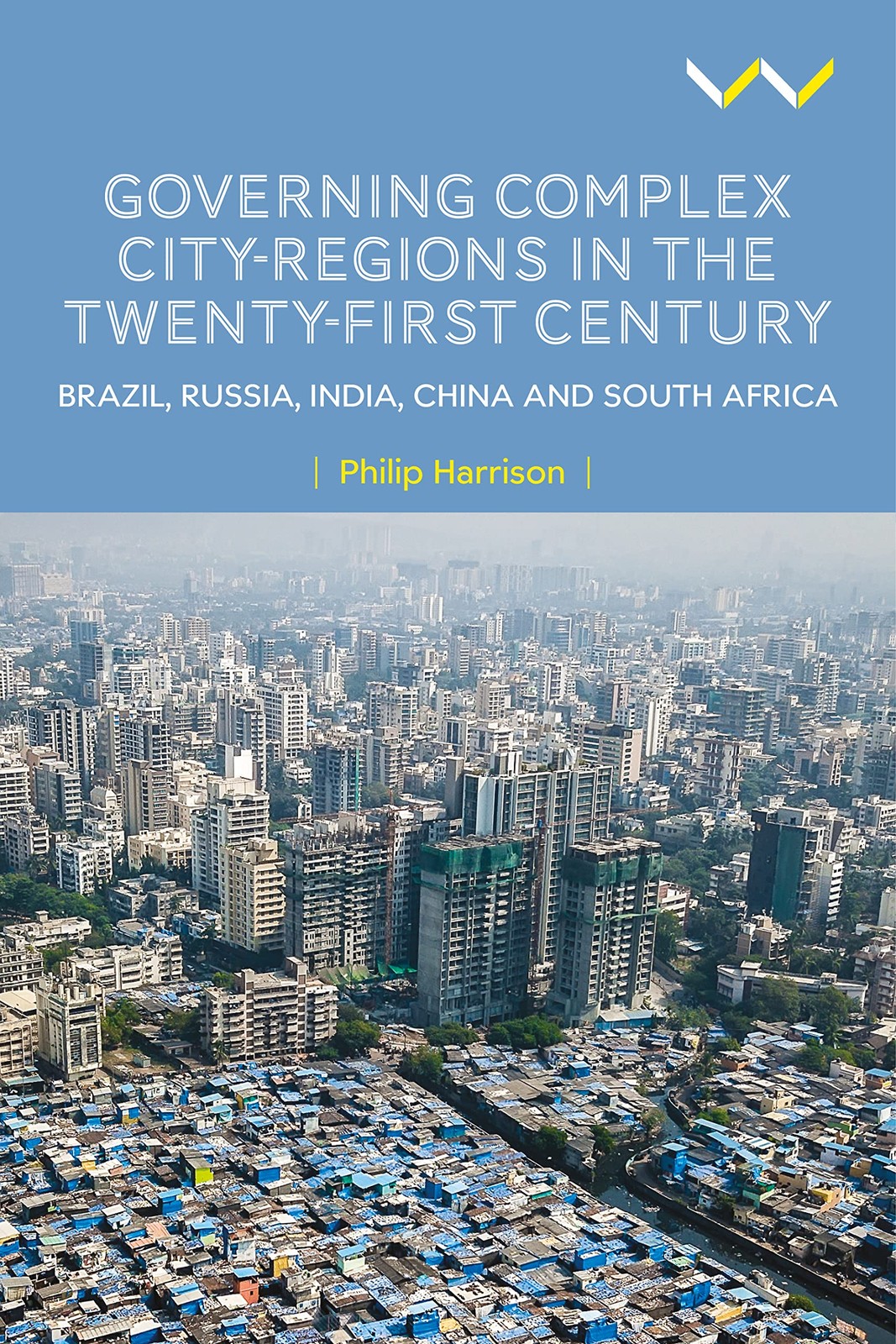 Governing Complex City-Regions in the Twenty-First Century: Brazil, Russia, I…