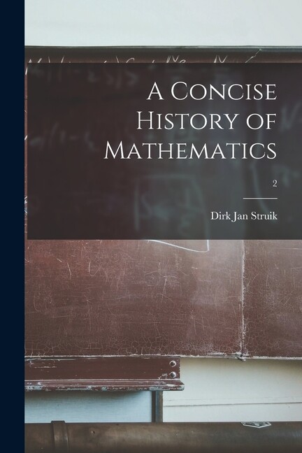 A Concise History Of Mathematics; 2