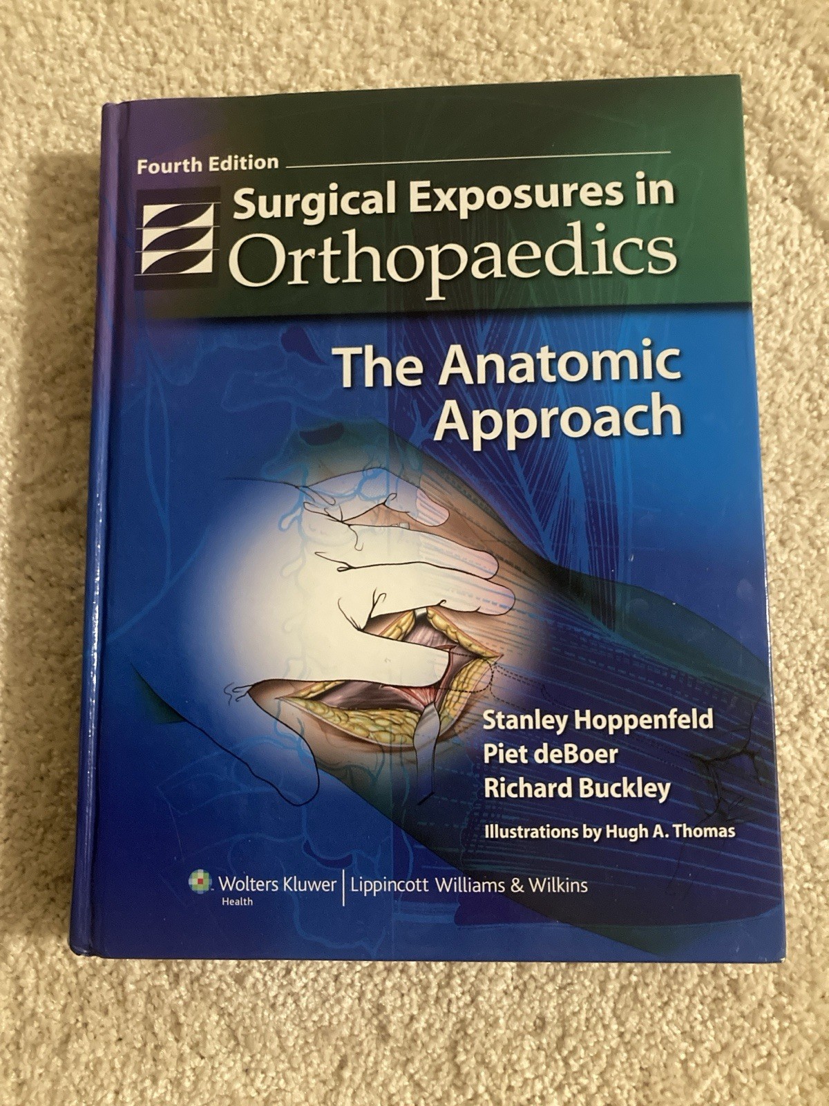Surgical Exposures in Orthopaedics The Anatomical Approach 4th Ed Hardcover 2009