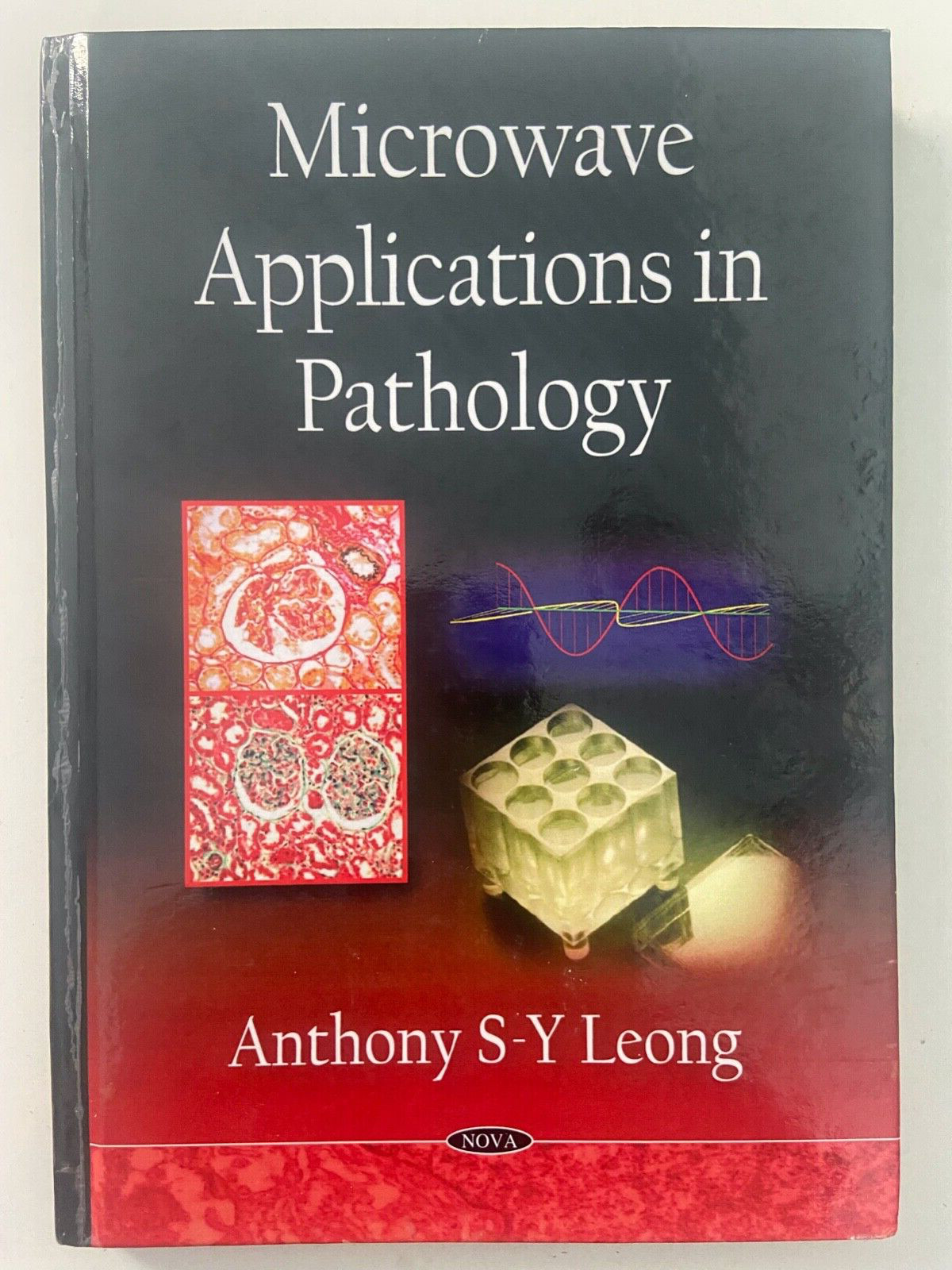 Microwave Applications in Pathology, Hardcover by Leong, Anthony S-Y ~ VERY GOOD