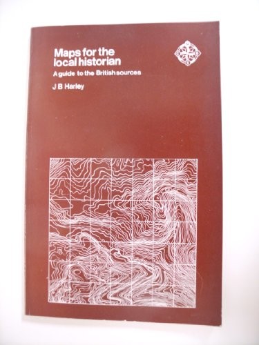 Maps for the Local Historian: A Guide to the Britis… by Harley, J.B. Paperback