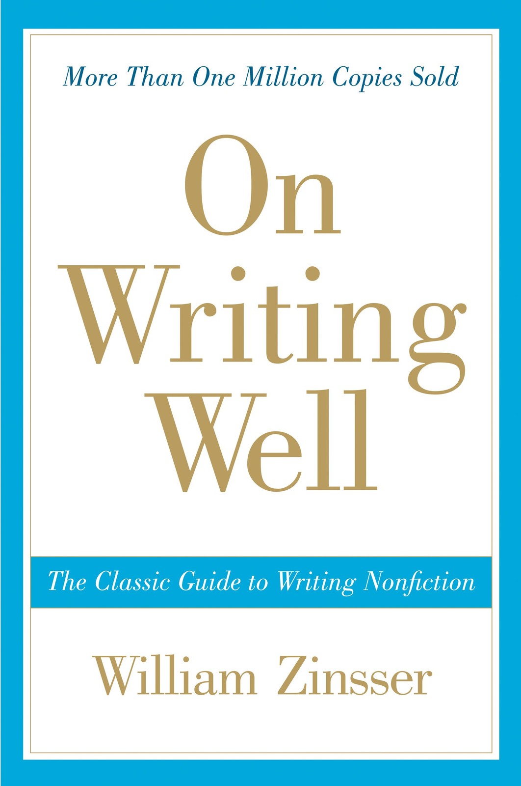 On Writing Well: The Essential Guide to Mastering Nonfiction Writing and Eff…