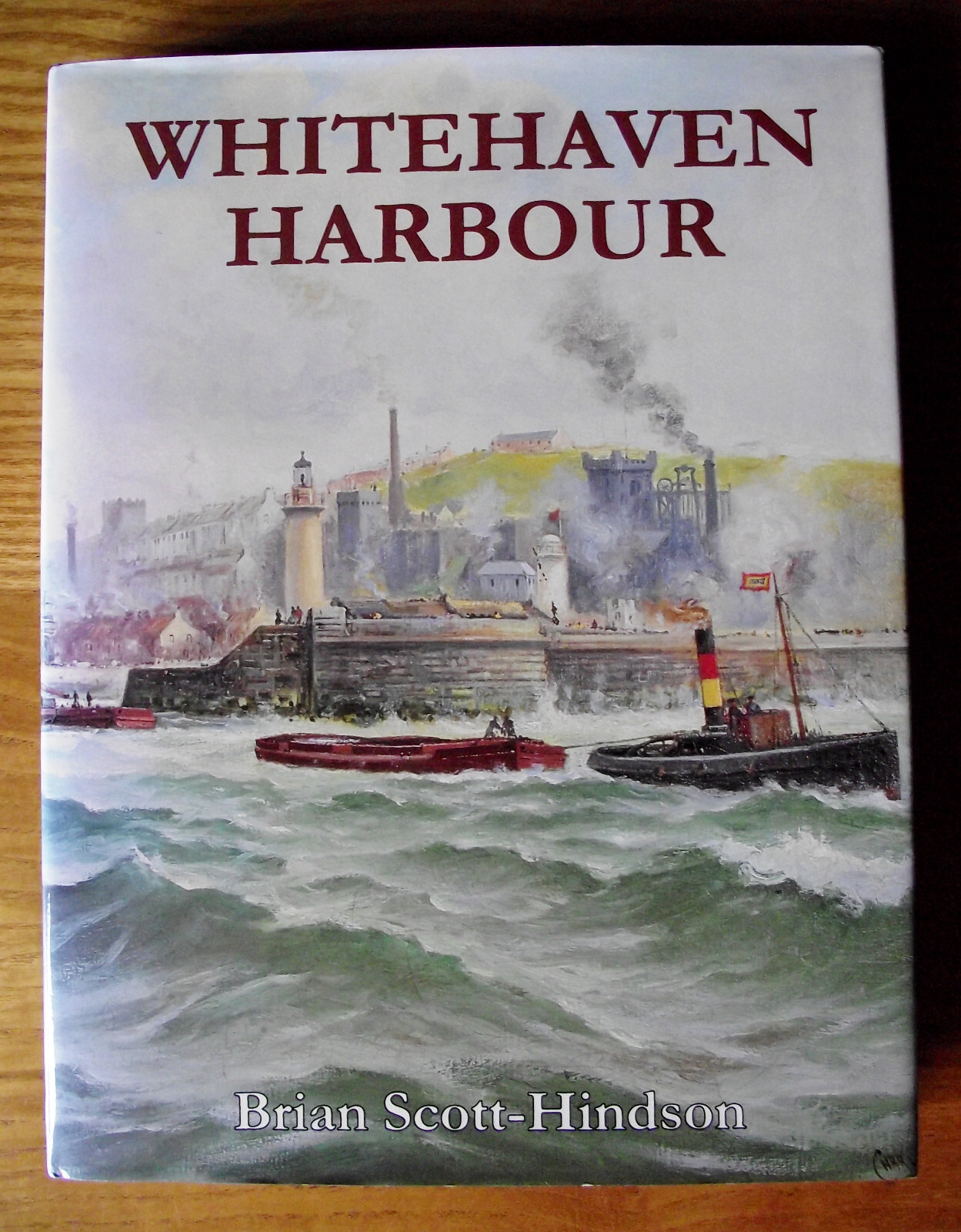 Whitehaven Harbour – Brian Scott-Hindson HB Book Illustrated 1994
